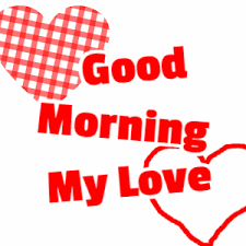 Good Morning Love You So Much