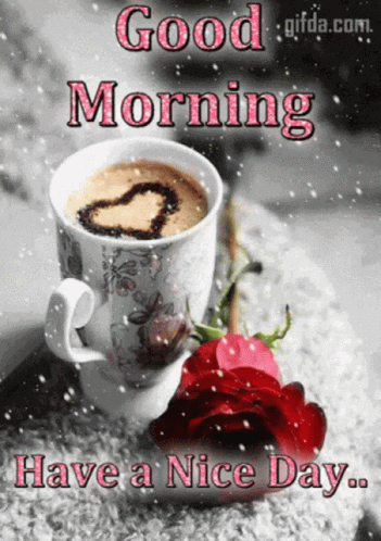 Good Morning Have A Nice Day Winter