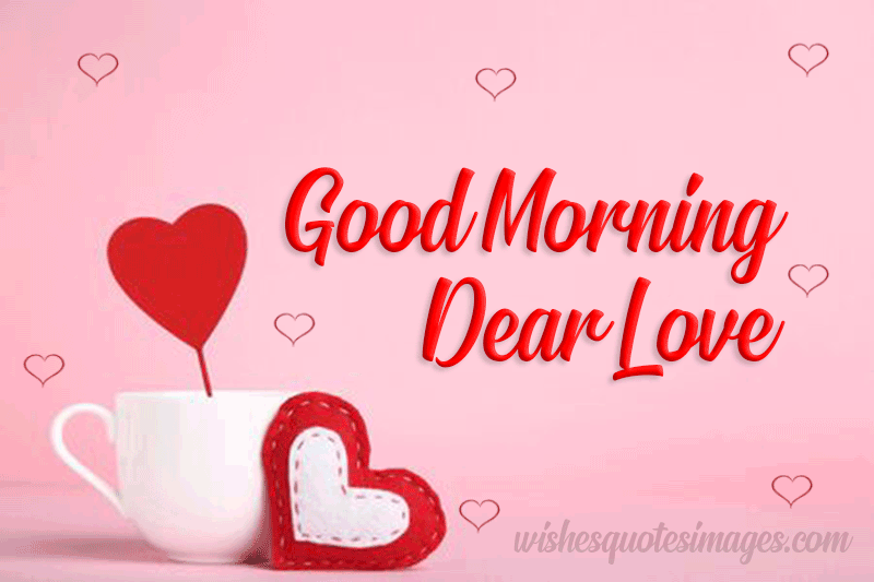 Dear Love Good Morning Darling